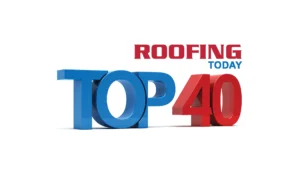 Roofing Today Top 40 Roofing Contractors 2026
