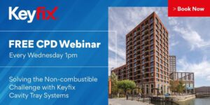 Keyfix to Host Weekly Webinars on Non-Combustible Cavity Tray Systems
